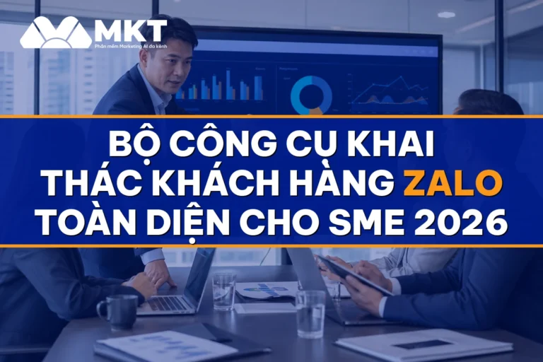 Bộ Công Cụ Khai Thác Khách Hàng Zalo Toàn Diện Cho SME 2026