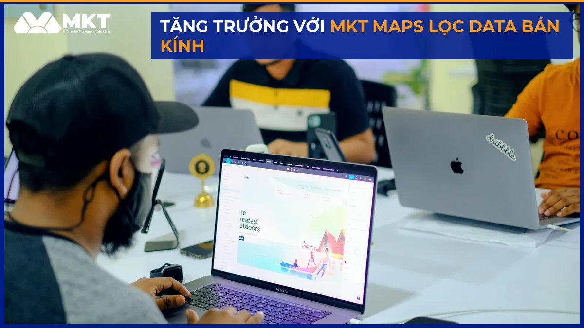 MKT Maps 2026: Cách Lọc Data Theo Bán Kính Cho Ngành Dịch Vụ